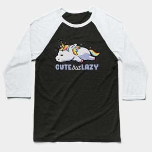 Cute But Lazy Funny Unicorn Gift Baseball T-Shirt
